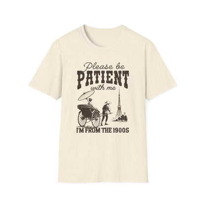 Be patient! Funny Pun Shirt