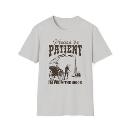 Be patient! Funny Pun Shirt
