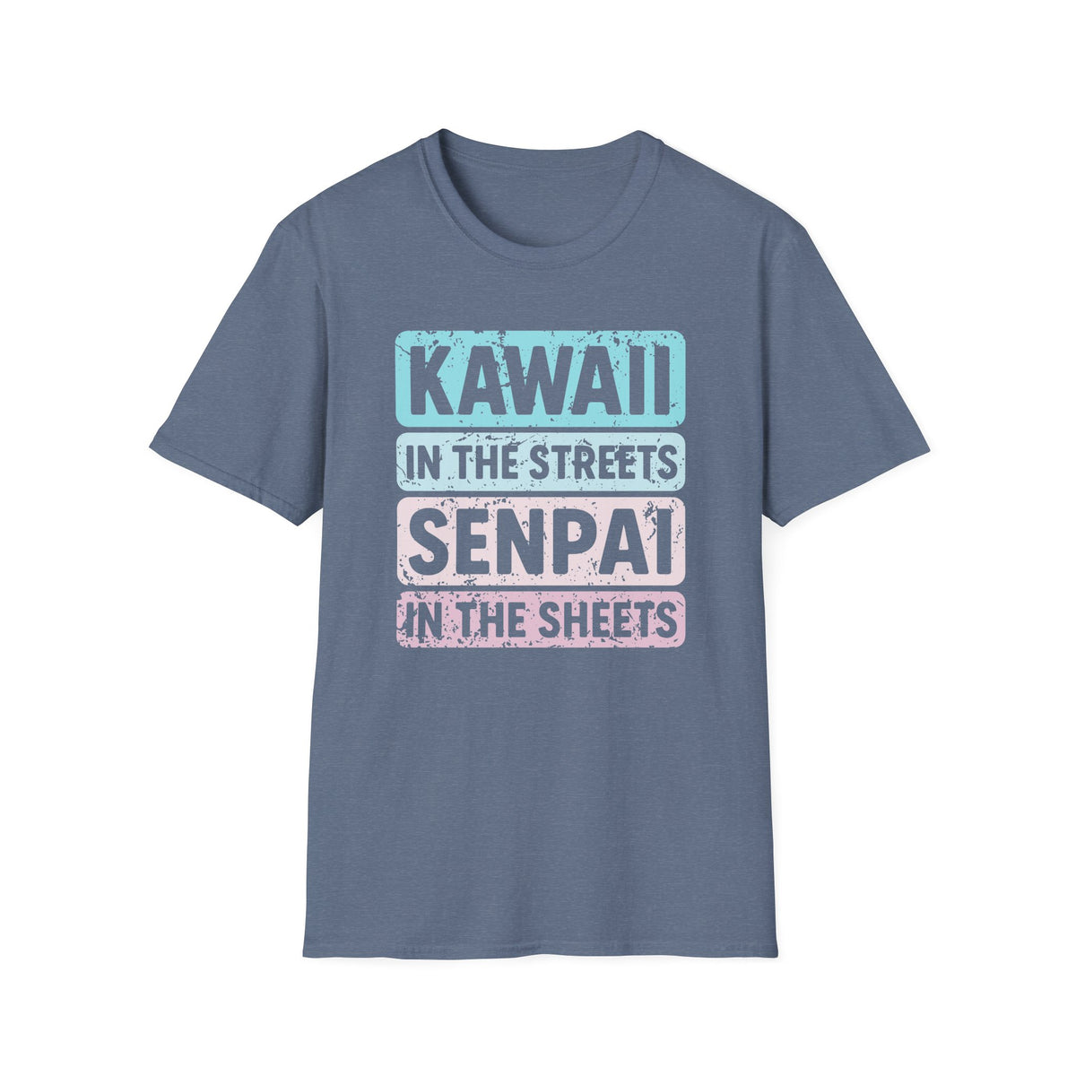 Kawaii In The Streets Senpai In The Sheets Anime T-Shirt