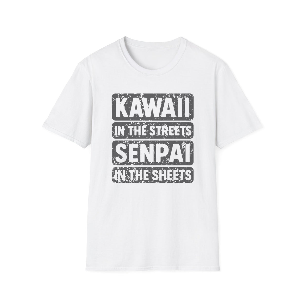 Kawaii In The Streets Senpai In The Sheets Anime T-Shirt