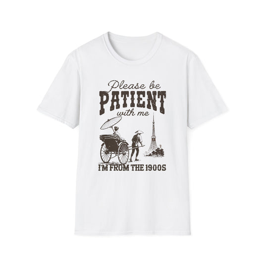 Be patient! Funny Pun Shirt